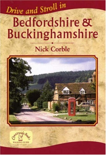 Stock image for Drive and Stroll in Bedfordshire and Buckinghamshire (Drive & Stroll) for sale by WorldofBooks