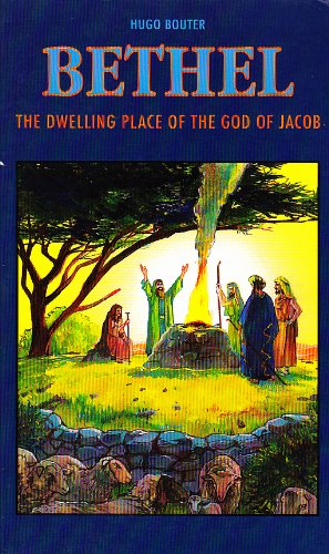 Beispielbild fr Bethel: The Dwelling Place of the God of Jacob zum Verkauf von WorldofBooks