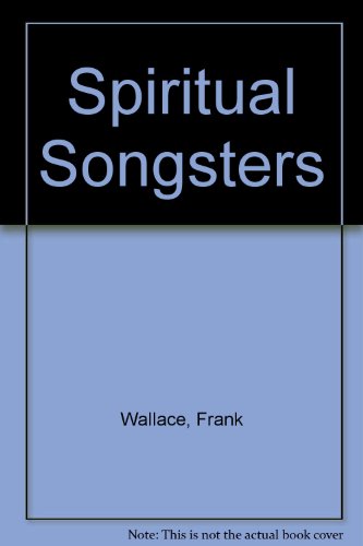 Spiritual Songsters (9781853071652) by Frank Wallace