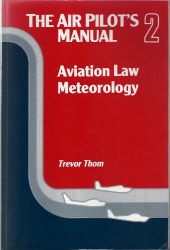 Imagen de archivo de The Air Pilot's Manual: Aviation Law and Meteorology v. 2 a la venta por AwesomeBooks