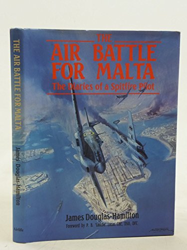 Beispielbild fr Air Battle for Malta: Diaries of a Spitfire Pilot zum Verkauf von WorldofBooks