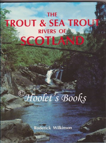 Imagen de archivo de Trout and Sea Trout Rivers of Scotland a la venta por WorldofBooks