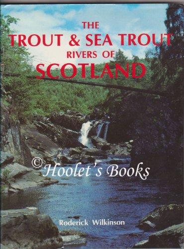 9781853100949: Trout and Sea Trout Rivers of Scotland