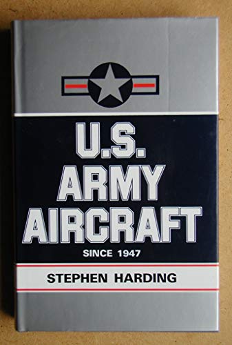 Stock image for U S Army Aircraft Since 1947 for sale by Discover Books