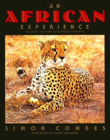 9781853101243: An African Experience: Wildlife Art and Adventure in Kenya