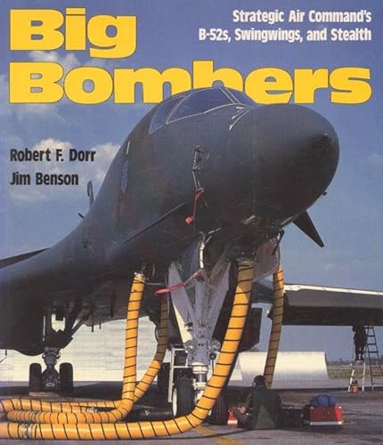 Beispielbild fr Big Bombers - Strategic Air Command's B-52s, Swingwings and Stealth zum Verkauf von Hay-on-Wye Booksellers