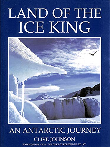 Beispielbild fr Land of the Ice King: Antarctic Journey zum Verkauf von WorldofBooks