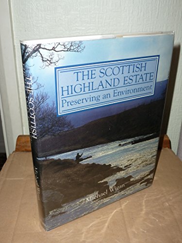 9781853101625: The Scottish Highland Estate: Preserving an Environment