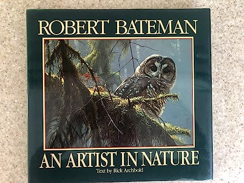 Imagen de archivo de Robert Bateman. An Artist in Nature a la venta por Valley Books