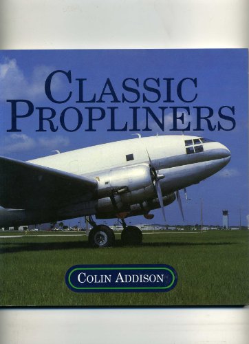 Beispielbild fr Classic Propliners zum Verkauf von Wonder Book