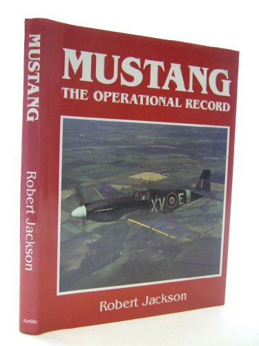 Mustang: The Operational Record (9781853102127) by Robert Jackson