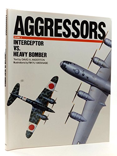 Imagen de archivo de Aggressors: Interceptor Vs. Heavy Bomber a la venta por HPB-Red