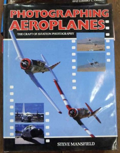 Stock image for Photographing aeroplanes: the art of aviation photography for sale by Cotswold Internet Books