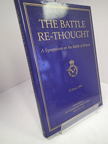 Beispielbild fr The Battle Re-thought: a symposium on the Battle of Britain: Retrospective Study from Participants in the Battle of Britain zum Verkauf von Goldstone Books