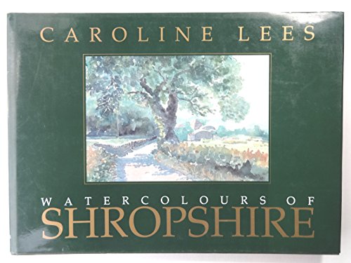 Beispielbild fr Caroline Lees' Watercolours of Shropshire zum Verkauf von WorldofBooks