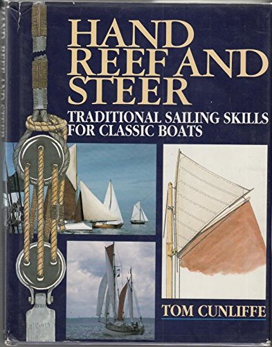 Imagen de archivo de Hand Reef and Steer Traditional Sailing Skills for Classic Boats a la venta por Lectioz Books