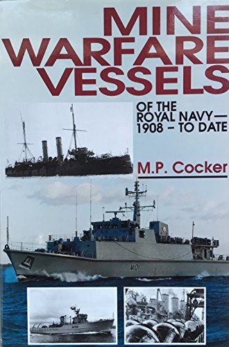 Beispielbild fr Mine Warfare Vessels of the Royal Navy 1908- To date zum Verkauf von WorldofBooks
