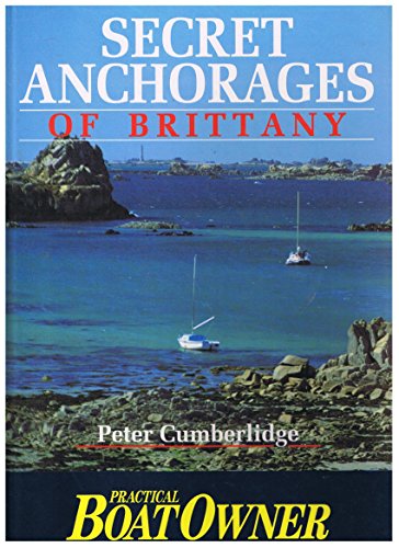 Stock image for Secret Anchorages of Brittany: Practical Boat Owner for sale by Goldstone Books