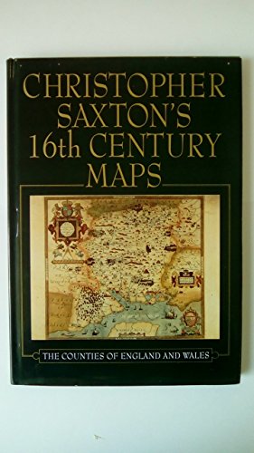 Christopher Saxton's 16th Century Maps The Counties of England and Wales,