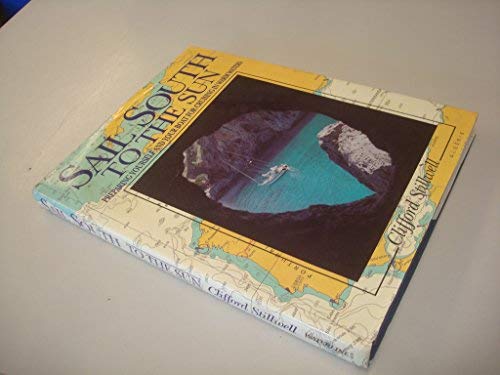 Imagen de archivo de Sail South to the Sun a la venta por AwesomeBooks