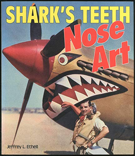 Sharks teeth nose art (9781853103803) by ETHELL, Jeffrey