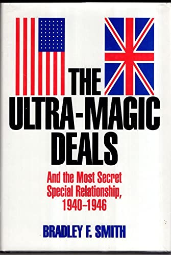 Beispielbild fr The Ultra-magic Deals: And the Most Secret Special Relationship, 1940-46 zum Verkauf von WorldofBooks