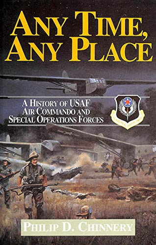 Imagen de archivo de Any Time Any Place: History of USAF Air Commandos and Special Operations a la venta por WorldofBooks