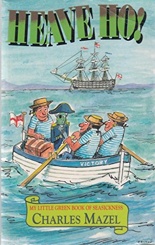 Imagen de archivo de Heave Ho: My Little Green Book of Seasickness a la venta por Goldstone Books