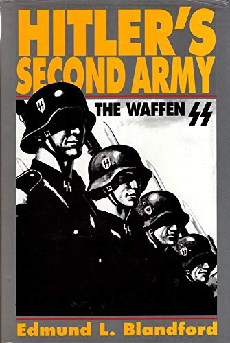 Beispielbild fr HITLER'S SECOND ARMY: THE WAFFEN SS. zum Verkauf von Cambridge Rare Books