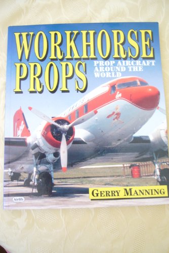 Beispielbild fr Workhorse Props (Airlife's Colour S.) zum Verkauf von WorldofBooks