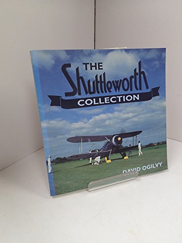 Beispielbild fr Shuttleworth : The Historic Aeroplanes zum Verkauf von Better World Books