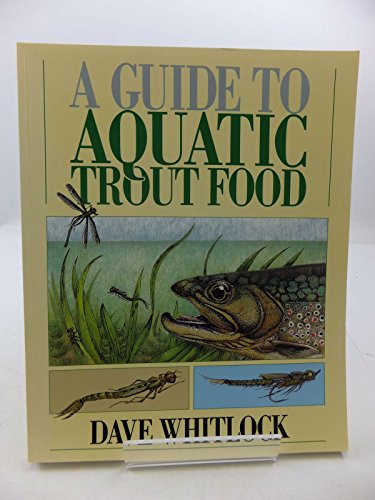 Beispielbild fr A Guide to Aquatic Trout Food zum Verkauf von WorldofBooks