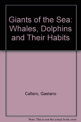 9781853105111: Giants of the Sea: Whales, Dolphins and Their Habits