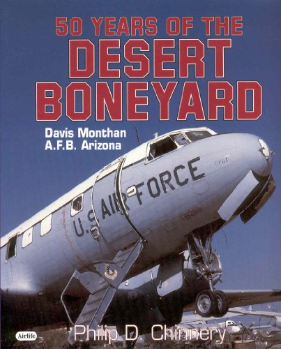 Beispielbild fr Fifty Years of the Desert Boneyard: Davis-Monthan A.F.B., Arizona zum Verkauf von WorldofBooks