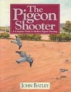 Imagen de archivo de The Pigeon Shooter a la venta por AwesomeBooks