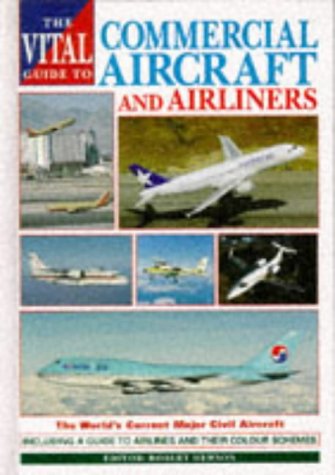 Stock image for The Vital Guide to Commercial Aircraft and Airliners for sale by Better World Books