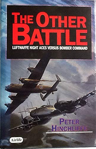 Imagen de archivo de The Other Battle Luftwaffe Night Aces Versus Bomber Command a la venta por ivanpavlovitch