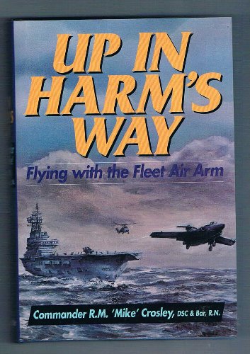Beispielbild fr Up in Harm's Way: Flying with the Fleet Air Arm zum Verkauf von WorldofBooks