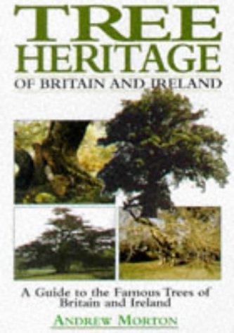 Beispielbild fr Tree Heritage of Britain and Ireland: A Guide to the Famous Trees of Britain and Ireland zum Verkauf von WorldofBooks