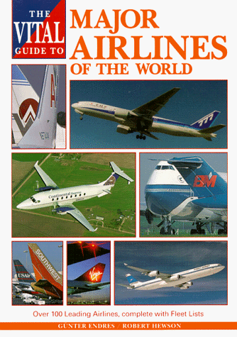 Stock image for Major Airlines of the World: The Vital Guide to for sale by ThriftBooks-Atlanta