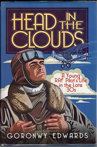 Beispielbild fr Head in the Clouds: A Young RAF Pilot's Life in the Late '30s zum Verkauf von WorldofBooks