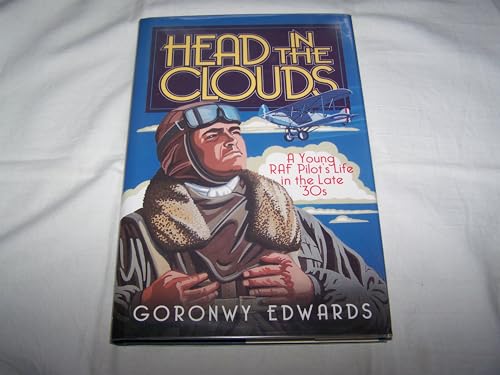 Imagen de archivo de Head in the Clouds: A Young RAF Pilot's Life in the Late '30s a la venta por WorldofBooks