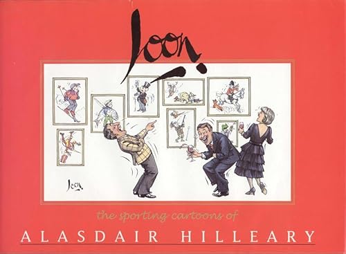 Stock image for Loon: The sporting cartoons of Alasdair Hilleary for sale by AwesomeBooks