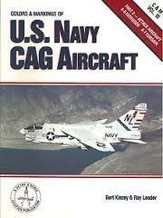 Colors & Markings of the U.S. Navy CAG Aircraft, Part 2: Attack Aircraft - C&M Vol. 16 (9781853106231) by Bert Kinzey; Ray Leader