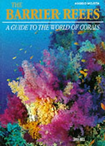 Stock image for The Barrier Reefs: A Guide to the World of Corals (Diving Guides) for sale by WorldofBooks