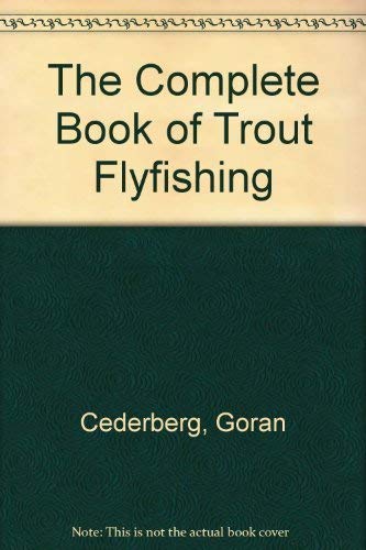 Stock image for The Complete Book of Trout Flyfishing for sale by Better World Books Ltd