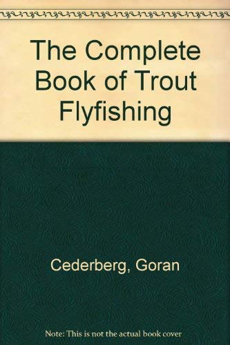 Stock image for The Complete Book of Trout Flyfishing for sale by Reuseabook