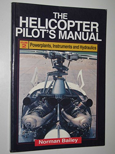 9781853107184: The Helicopter Pilot's Manual: Volume 2, Powerplants, Instruments and Hydraulics