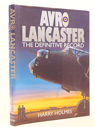 Stock image for Avro Lancaster: The Definitive Record for sale by WorldofBooks