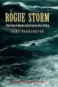 Stock image for Rogue Storm: A True Story of Disaster and Survival in a Force 12 Storm for sale by WorldofBooks